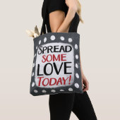 Spread einige Liebe heute Tote Bag Tasche (Von Nahem)