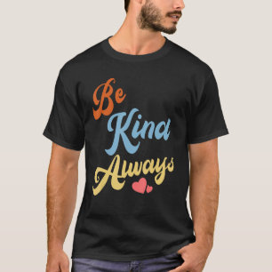 Spread-Freundlichkeit sei immer freundlich T-Shirt