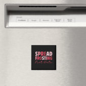 Spread Frosting Not Hate - Funny Baking Lovers Bak Magnet (In Situ (Geschirrspüler))