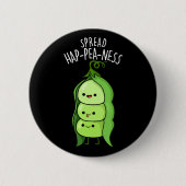 Spread Hap-pea-ness Funny Peas Pun Dark BG Button (Vorderseite)