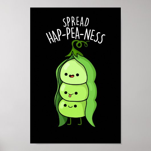 Spread Hap-pea-ness Funny Peas Pun Dark BG Poster (Vorne)