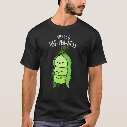 Spread Hap-pea-ness Funny Peas Pun Dark BG T-Shirt (Vorderseite)