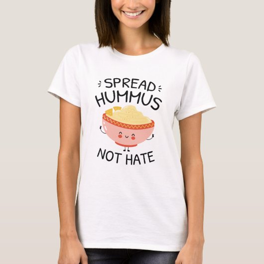 Spread Hummus not Hass T-Shirt (Vorderseite)