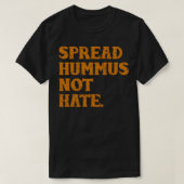 Spread Hummus not Hass T-Shirt (Design vorne)