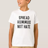 Spread Hummus not Hass T-Shirt (Vorderseite)