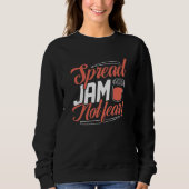 Spread Jam Not Fee Sweatshirt (Vorderseite)