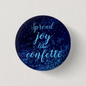 Spread Joy Like Confetti Button (Vorderseite)
