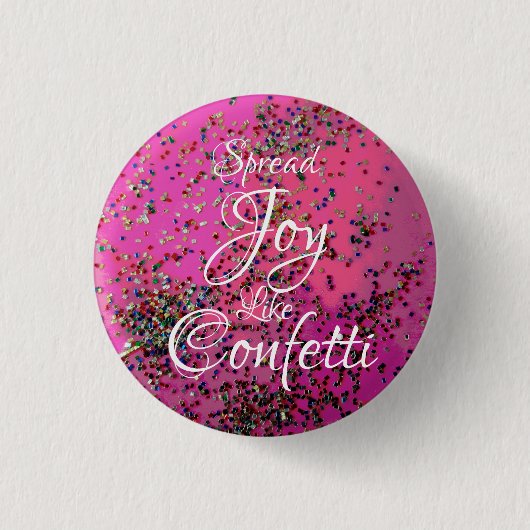 Spread Joy Like Confetti Magenta Button (Vorderseite)