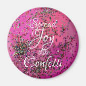 Spread Joy Like Confetti Magenta Magnet (Vorne)