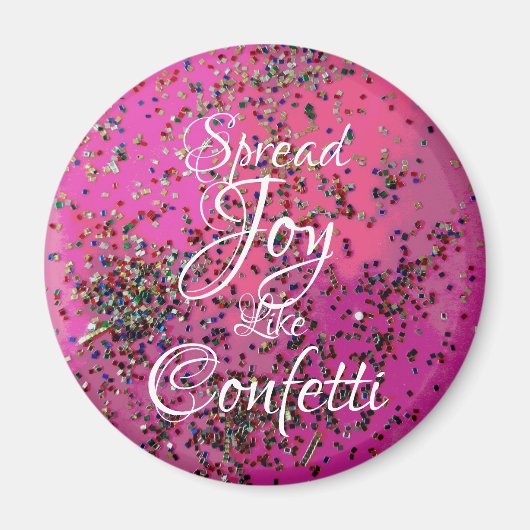 Spread Joy Like Confetti Magenta Magnet (Vorne)