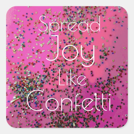 Spread Joy Like Confetti Magenta Quadratischer Aufkleber (Vorderseite)