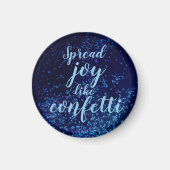 Spread Joy Like Confetti Magnet (Vorne)