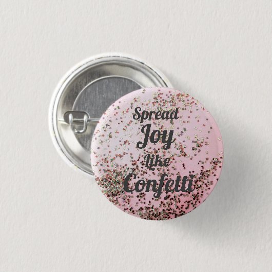Spread Joy like Confetti Pink Button (Vorne & Hinten)