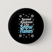 Spread Kindness Like Snowflakes Insrational Quotes Button (Vorderseite)