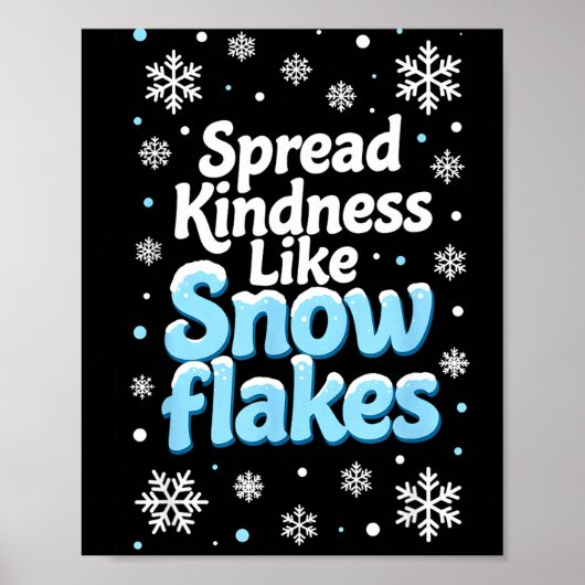 Spread Kindness Like Snowflakes Insrational Quotes Poster (Vorne)