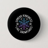 Spread Kindness Like Snowflakes Insrational Winter Button (Vorderseite)