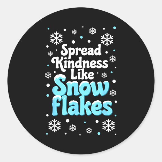 Spread Kindness Like Snowflakes Snow Days Sitive M Runder Aufkleber (Vorderseite)