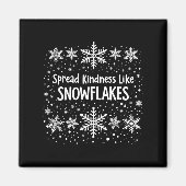 Spread Kindness Like Snowflakes Winter Funny Sayin Magnet (Vorne)