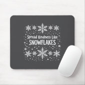 Spread Kindness Like Snowflakes Winter Funny Sayin Mousepad (Mit Mouse)