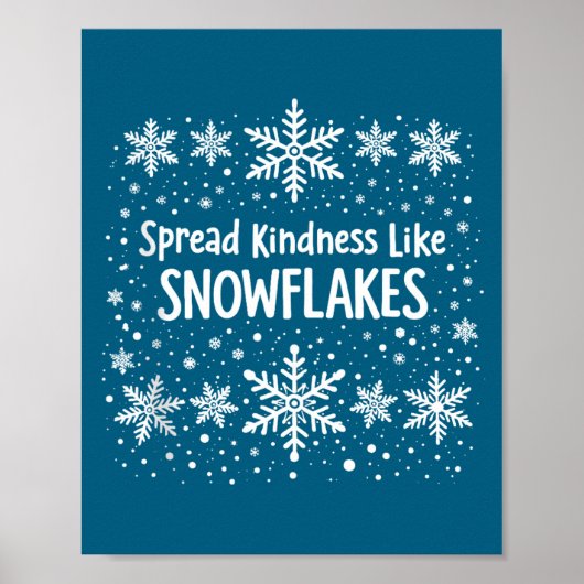 Spread Kindness Like Snowflakes Winter Funny Sayin Poster (Vorne)