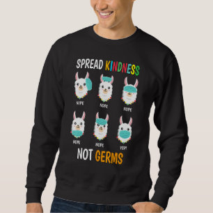 Spread Kindness nicht Germs Llama Maske falsch soz Sweatshirt