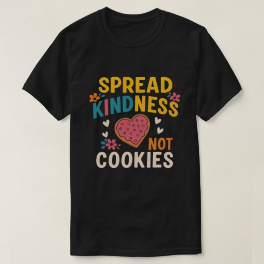 Spread Kindness, Not Cookies Heart Motif Compassi T-Shirt (Design vorne)