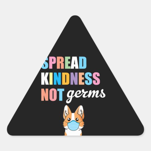 Spread Kindness Not Germs Essential Corgi Lover Dreieckiger Aufkleber (Vorderseite)
