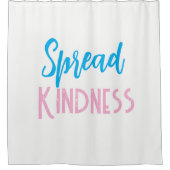 Spread Kindness Shower Curtain Duschvorhang (Vorderseite)