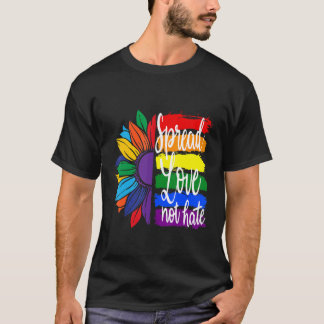 Spread love not hate , LGBT PRIDE T-Shirt