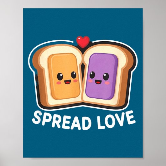 Spread Love Peanut Butter And Jelly Valentine Desi Poster (Vorne)