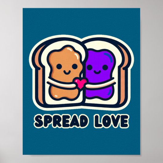 Spread Love Peanut Butter And Jelly Valentine Desi Poster (Vorne)