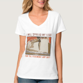 Spread My Legs T - Shirt
