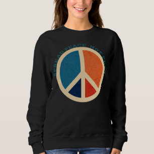 Spread Peace Not Fee Vintag Peace Symbol Sweatshirt