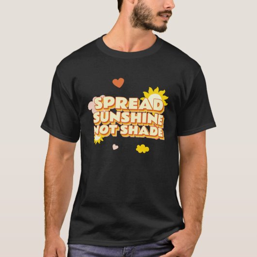 Spread Sunshine Not Shade Mental Health Awareness T-Shirt (Vorderseite)