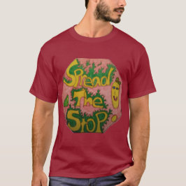 Spread the stop T - Shirt