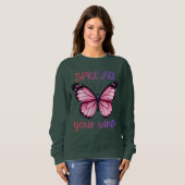 Spread Your Wings – Inspirational Butterfly  Sweatshirt (Vorne ganz)