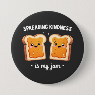 Spreading Kindness ist mein Jam Funny Loaf Brot Ja Button