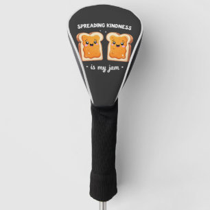 Spreading Kindness ist mein Jam Funny Loaf Brot Ja Golf Headcover