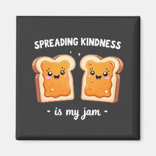 Spreading Kindness ist mein Jam Funny Loaf Brot Ja Magnet