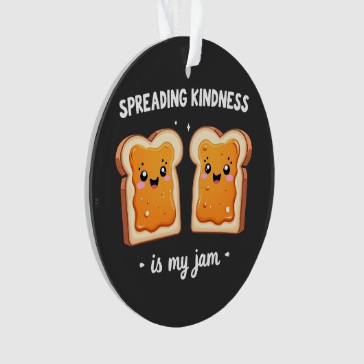 Spreading Kindness ist mein Jam Funny Loaf Brot Ja Ornament (Vorderseite)