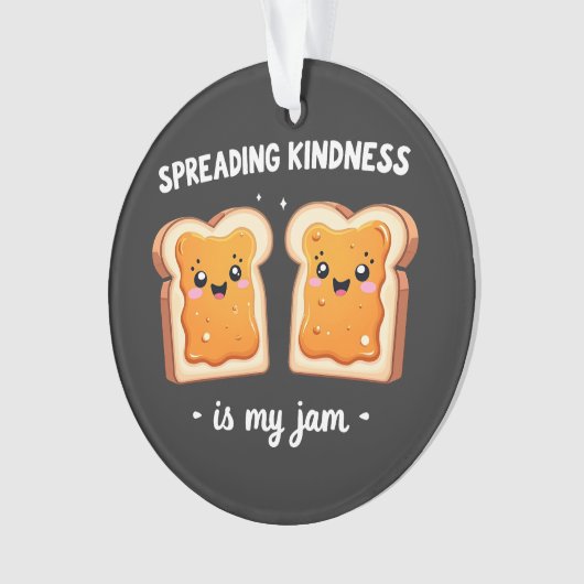 Spreading Kindness ist mein Jam Funny Loaf Brot Ja Ornament (Vorderseite)