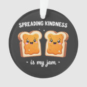 Spreading Kindness ist mein Jam Funny Loaf Brot Ja Ornament (Vorderseite)