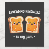 Spreading Kindness ist mein Jam Funny Loaf Brot Ja Weinetikett (Einzelnes Label)