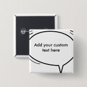 Sprechblase - Fügen Sie Ihren eigenen Text hinzu! Button (Vorne & Hinten)