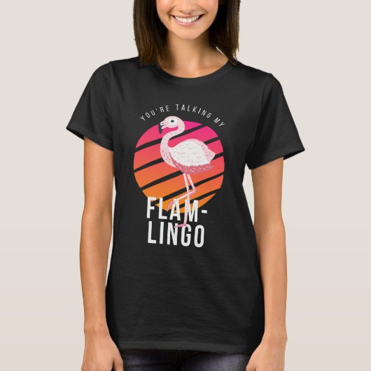 Sprechen mein Flamlingo Funny Flamingo Pun T-Shirt (Vorderseite)