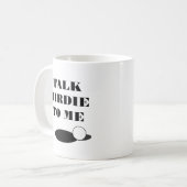 Sprechen Sie Birdie mit meinem lustigen Golf Zitat Kaffeetasse (Vorderseite Links)