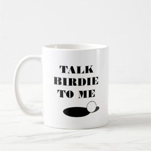 Sprechen Sie Birdie mit meinem lustigen Golf Zitat Kaffeetasse