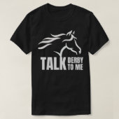 Sprechen Sie Derby mit mir Funny Racing Geschenk T-Shirt (Design vorne)