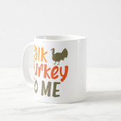 Sprechen Sie die Türkei mit mir Sassy Pun Funny Zi Kaffeetasse (Vorderseite Links)