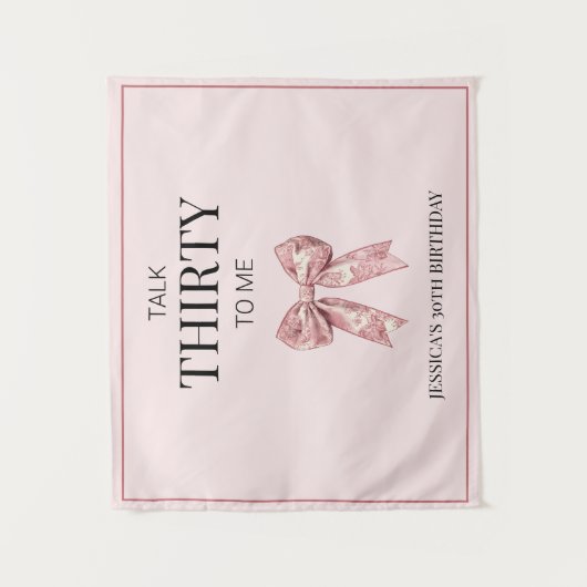 Sprechen Sie dreißig mit mir Pink Bow 30. Geburtst Wandteppich (Vorderseite)